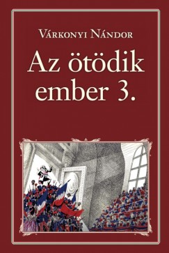 Vrkonyi Nndor - Az tdik ember 3.