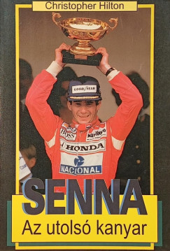 Christopher Hilton - Ayrton Senna