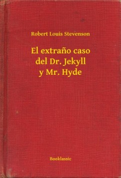 Robert Louis Stevenson - El extra?o caso del Dr. Jekyll y Mr. Hyde
