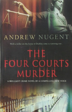 Andrew Nugent - The Four Court Murder