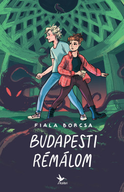 Fiala Borcsa - Budapesti r�m�lom