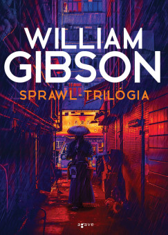 William Gibson - Sprawl-trilgia