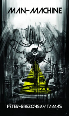 Péter-Brezovsky Tamás - Man-Machine, Man-Machine és a bolygó, Man-Machine és a Föld