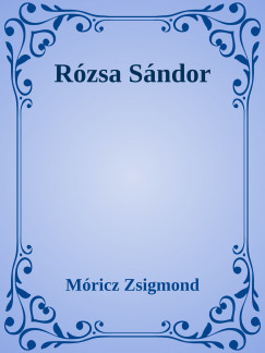 Mricz Zsigmond - Rzsa Sndor