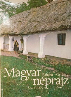Balassa Iv�n - Ortutay Gyula - Magyar n�prajz