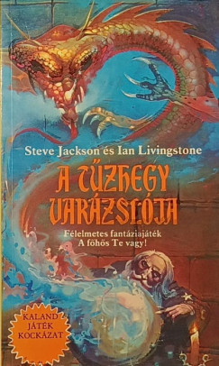 Steve Jackson - Ian Livingstone - A tűzhegy varázslója