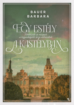 Bauer Barbara - Egy estly a kastlyban