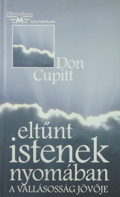 Don Cupitt - Eltnt istenek nyomban