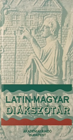 Tegyey Imre  (Szerk.) - Latin-magyar diákszótár