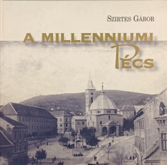 Szirtes Gbor - A millenniumi Pcs