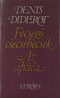 Denis Diderot - Fecsegő csecsebecsék - Az apáca