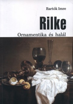 Bartk Imre - Rilke - Ornamentika s hall