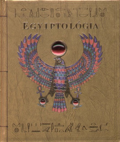 Csontos Erika (Szerk.) - Egyiptológia