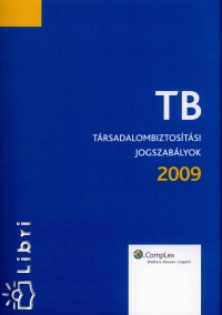 S�rdi Gyula   (Szerk.) - T�rsadalombiztos�t�si jogszab�lyok 2009