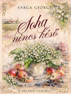 Varga György - Soha nincs késő