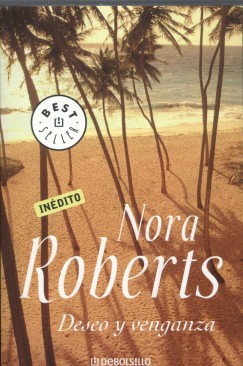 Nora Roberts - Deseo y venganza