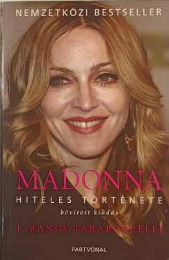 J. Randy Taraborrelli - Madonna hiteles trtnete