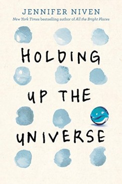 Jennifer Niven - Holding Up The Universe