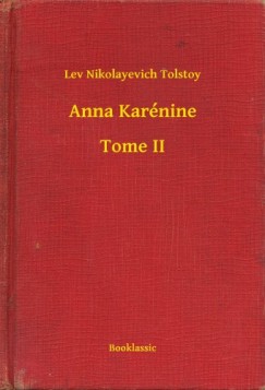 Lev Tolsztoj - Anna Kar�nine - Tome II