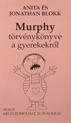 Anita Blokk - Jonathan Blokk - Murphy trvnyknyve a gyerekekrl