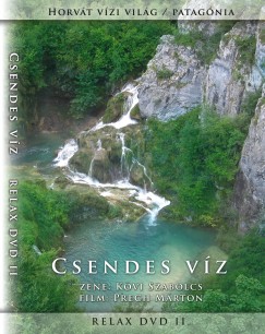 Prech Márton - Kövi Szabolcs - Csendes víz - Relax DVD 2
