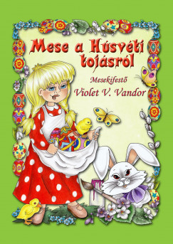 Violet V. Vandor - Mese a hsvti tojsrl