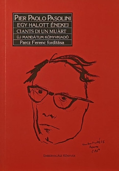 Pier Paolo Pasolini - Egy halott énekei