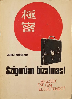 Jurij Korolkov - Szigoran bizalmas!