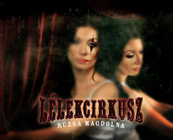 Rúzsa Magdolna - Lélekcirkusz - CD