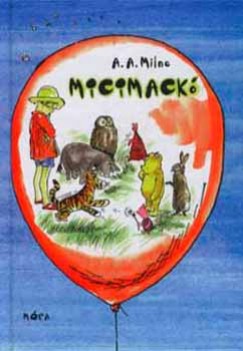 A. A. Milne - Micimack - Micimack kuckja