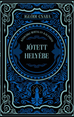 Igldi Csaba - Jtett helybe
