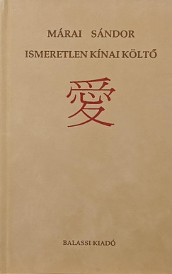 M�rai S�ndor - Ismeretlen k�nai k�lt�