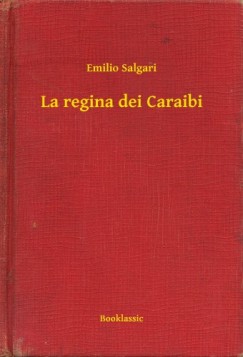 Emilio Salgari - La regina dei Caraibi
