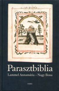 Lammel Annamria - Nagy Ilona - Parasztbiblia