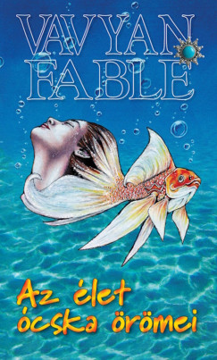 Vavyan Fable - Az élet ócska örömei - 2. kiadás