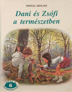 Marcel Marlier - Dani �s Zs�fi a term�szetben