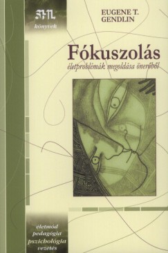 Eugene T. Gendlin - Fkuszols