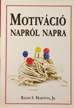 Jr. Marston Ralph S. - Motivci naprl napra