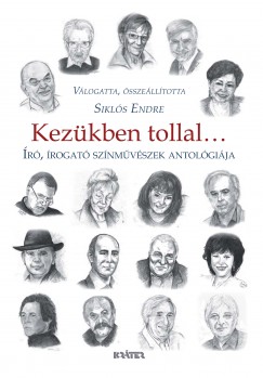 Sikls Endre   (Szerk.) - Kezkben tollal