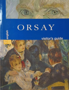 Francoise Bayle - Orsay (Visitor's Guide - english)