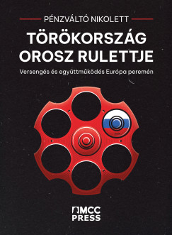 Pnzvlt Nikolett - Trkorszg orosz rulettje