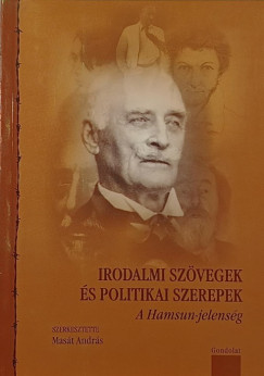 Mast Andrs   (Szerk.) - Irodalmi szvegek s politikai szerepek