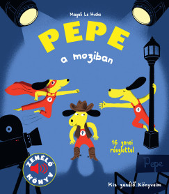 Magali Le Huche - Pepe a moziban - Zenl knyv