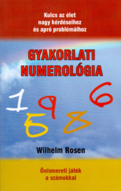 Wilhelm Rosen - Gyakorlati numerolgia
