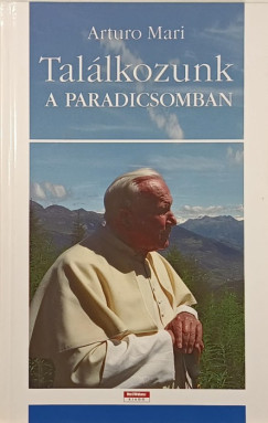 Arturo Mari - Tal�lkozunk a Paradicsomban