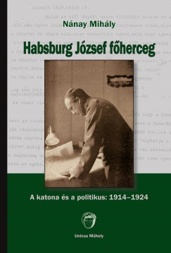 Nnay Mihly - Habsburg Jzsef fherceg
