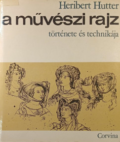 Heribert Hutter - A m�v�szi rajz t�rt�nete �s technik�ja