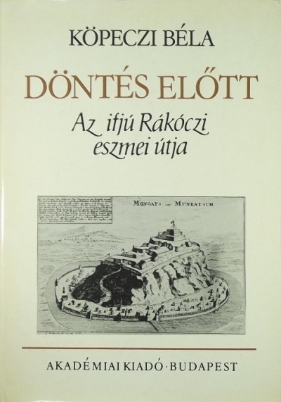Köpeczi Béla - Döntés előtt