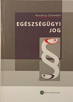 Kovácsy Zsombor - Egészségügyi jog