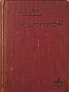 Tth Bla - Magyar ritkasgok
